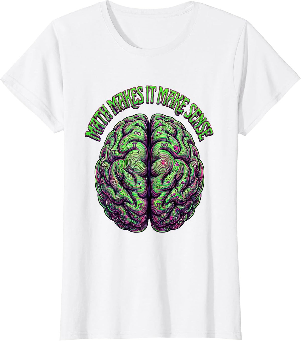 Math Makes It Make Sense Graphic Design T-Shirt - White