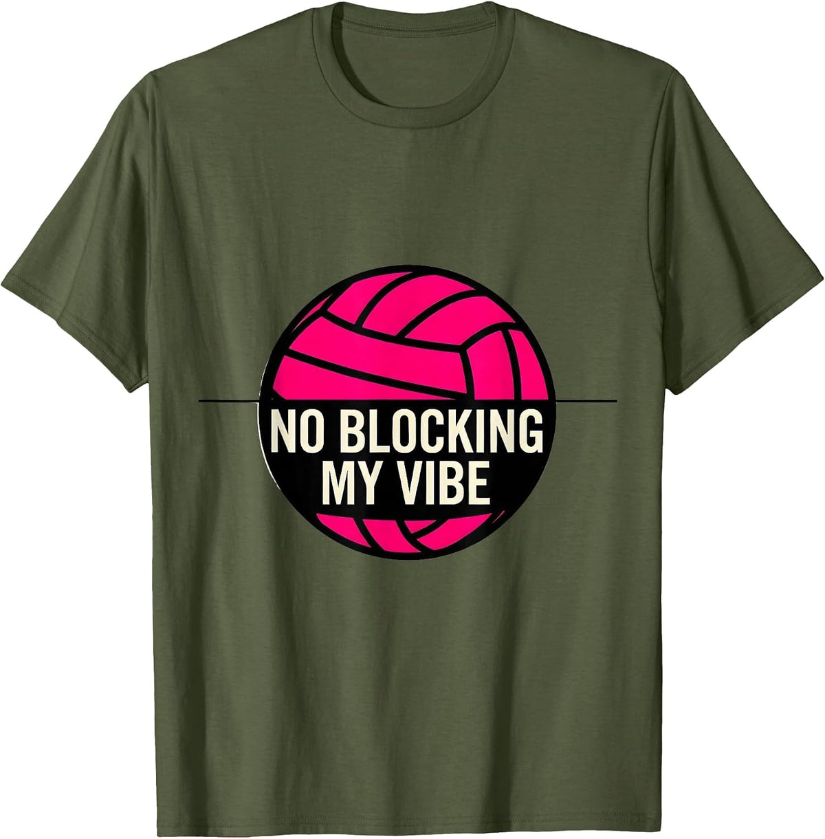 No Blocking My Vibe Volleyball Minimalist Design T-Shirt - Olive Green