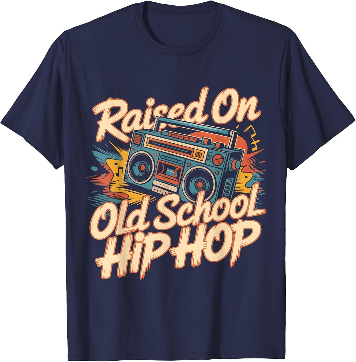 Raised On Old School Hip Hop Graffiti Rap Hiphoper Men Women T-Shirt - Navy Blue