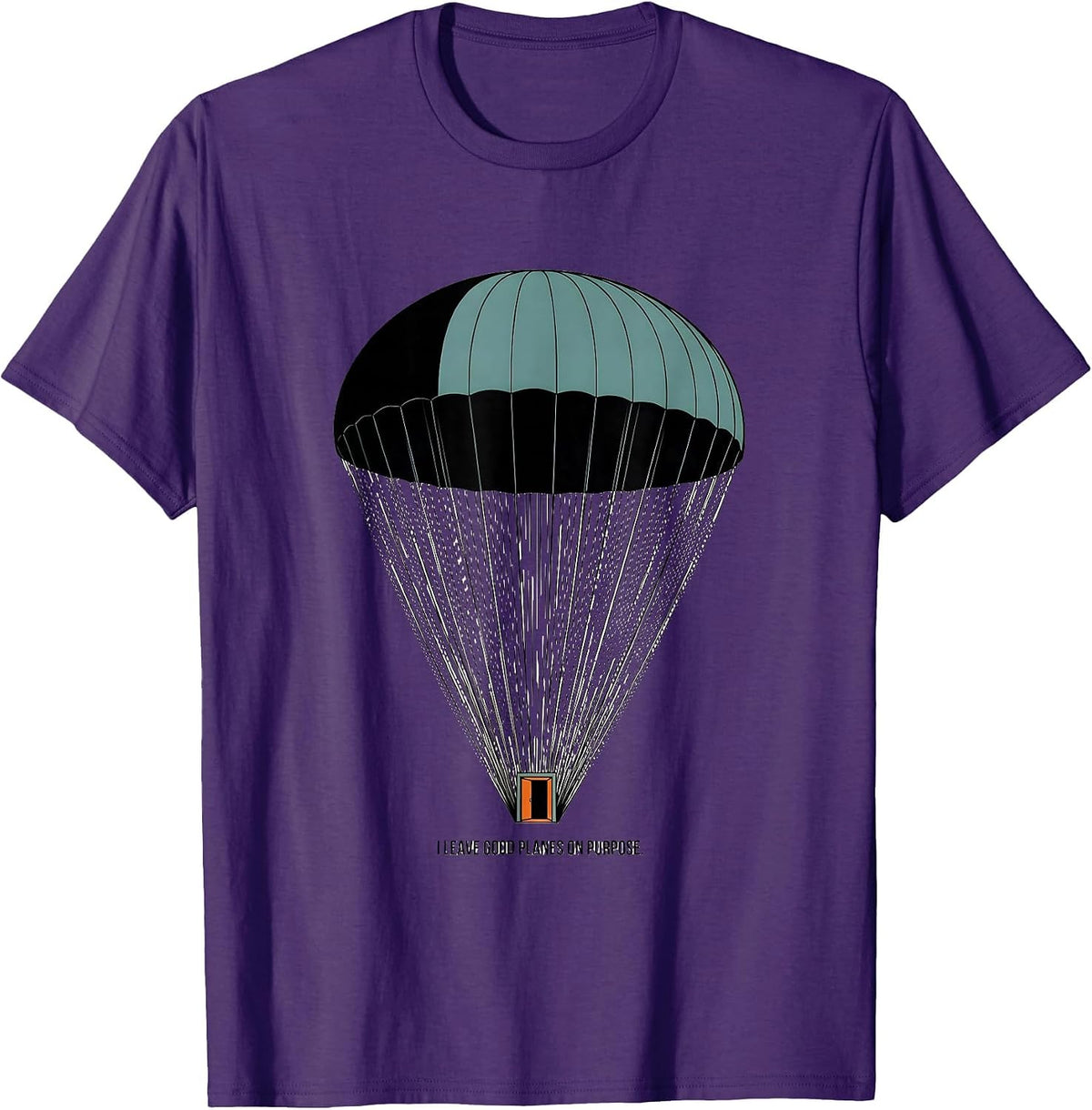 I Leave Good Planes On Purpose Funny Skydiving Enthusiast T-Shirt - Purple