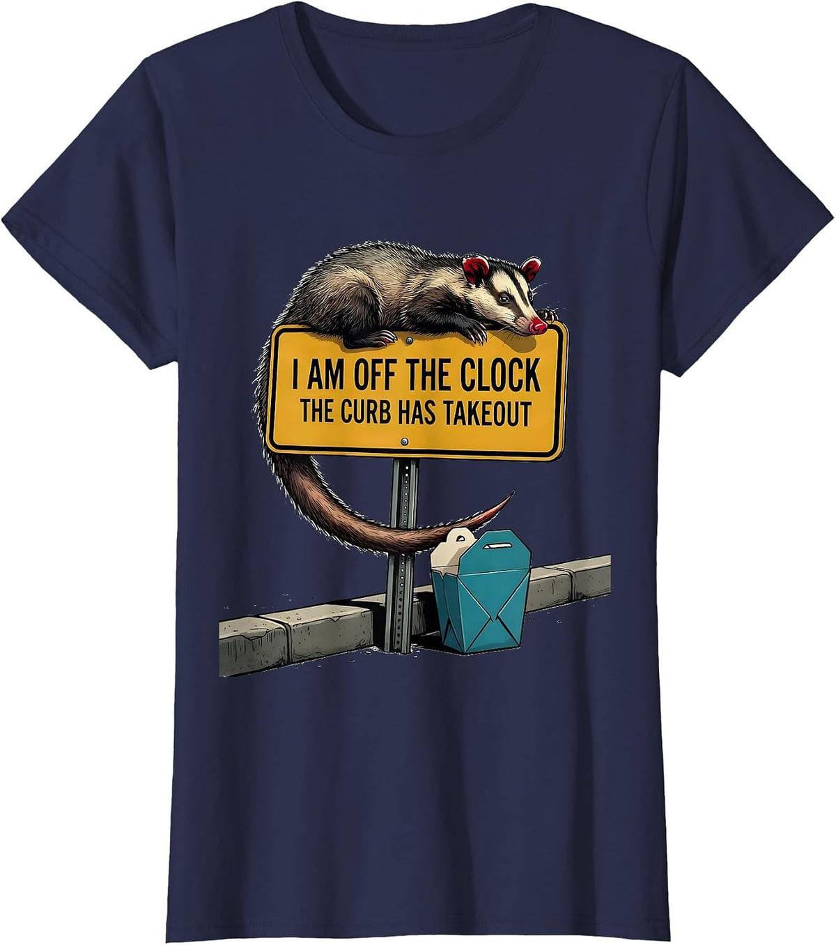 Women's I Am Off The Clock The Curb Has Takeout Funny Opossum Meme T-Shirt - Navy Blue