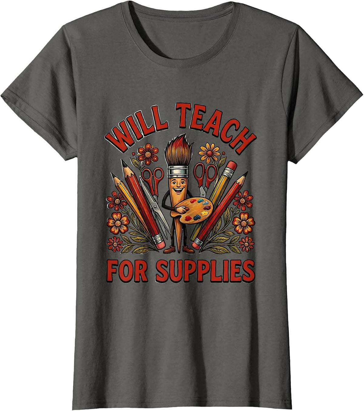Women's Will Teach For Supplies Art Teacher Design T-Shirt - Asphalt Grey