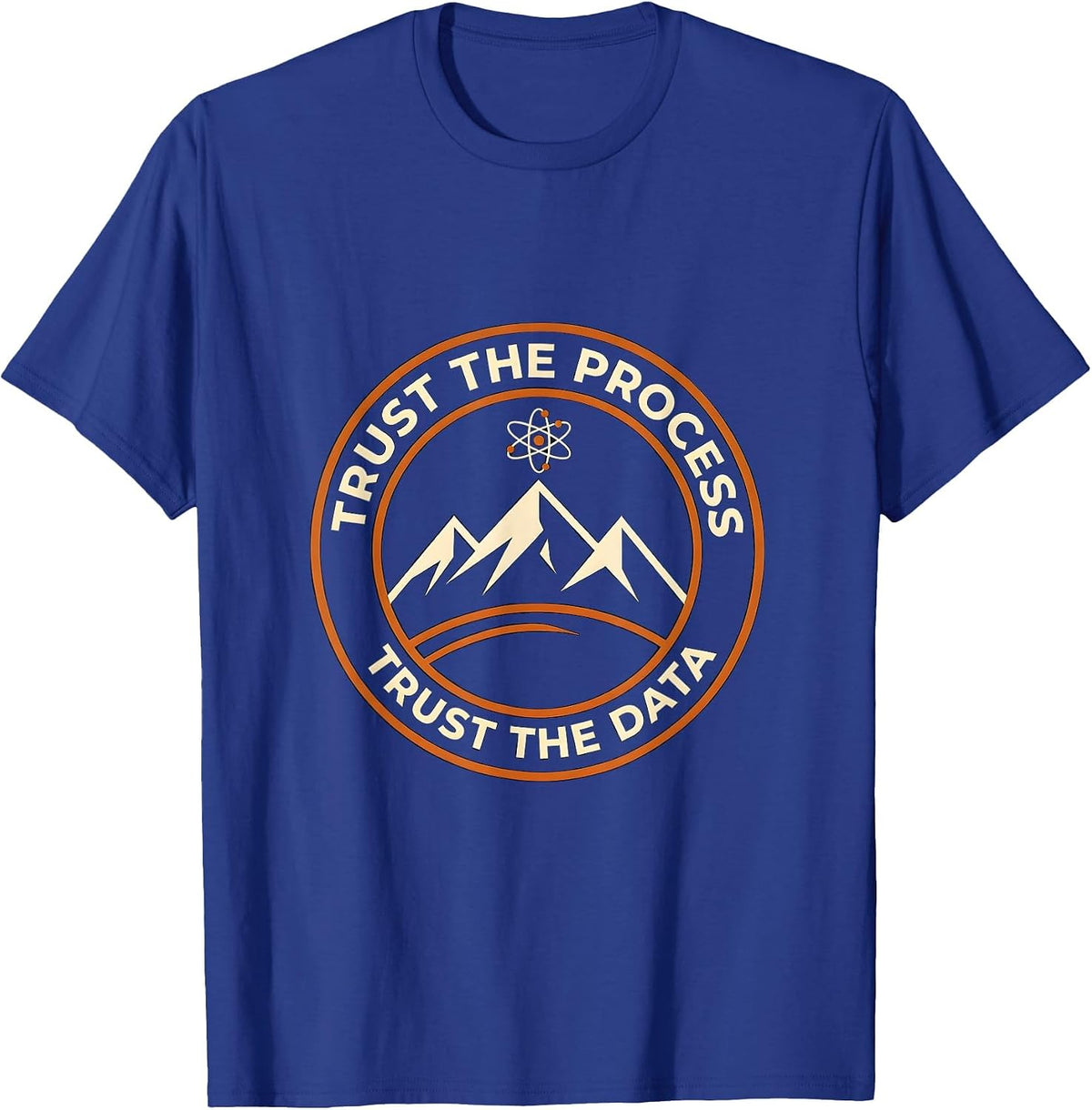 Trust the Process Trust the Data Science Design T-Shirt - Royal Blue