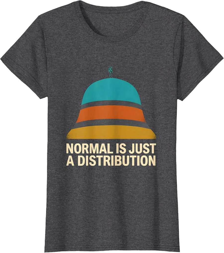 Women's Normal Is Just A Distribution Bell Curve Statistics Nerd Tee T-Shirt - Dark Heather Grey