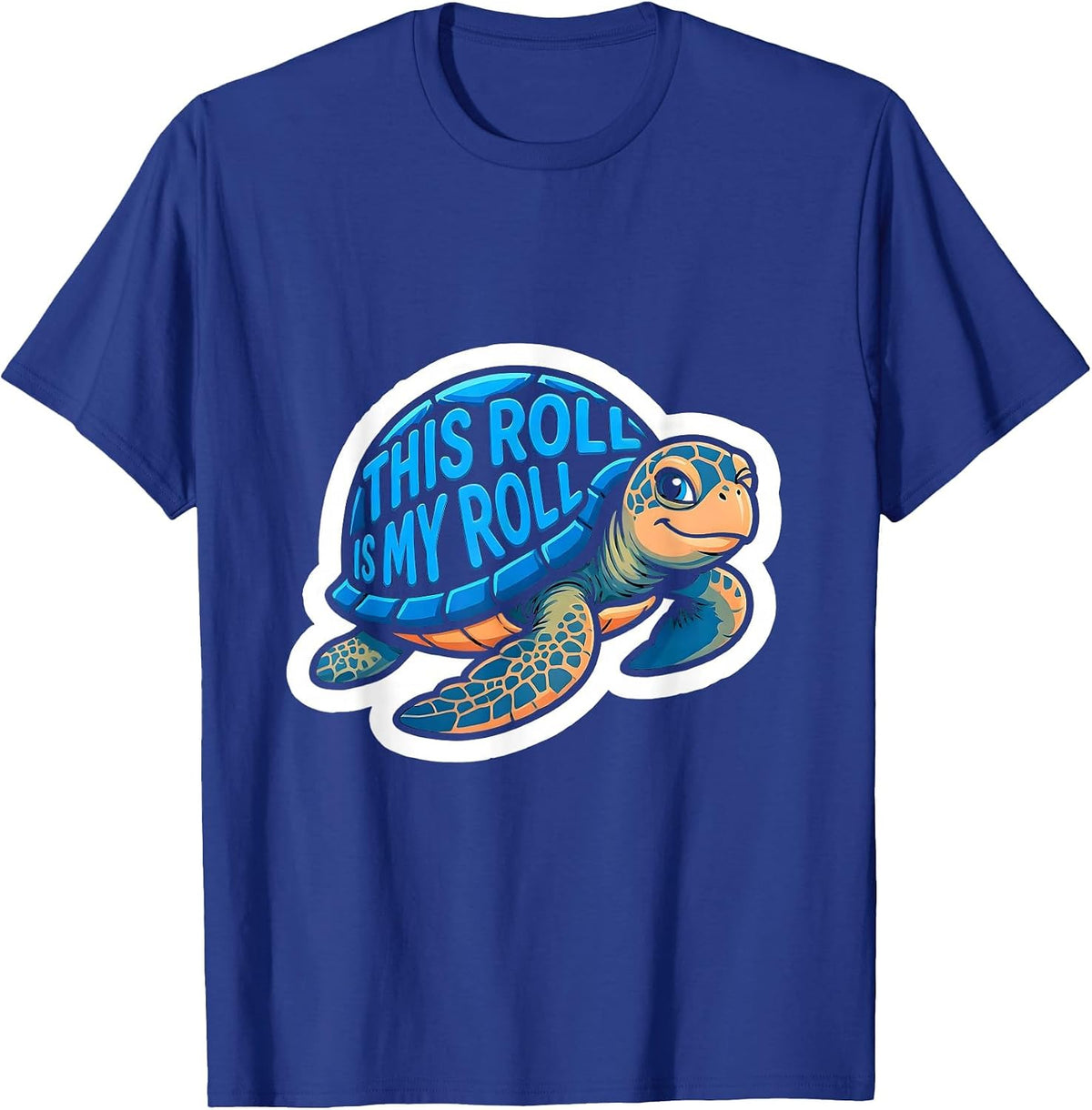 This Roll Is My Roll Funny Sea Turtle Lover Summer Vacation T-Shirt - Royal Blue