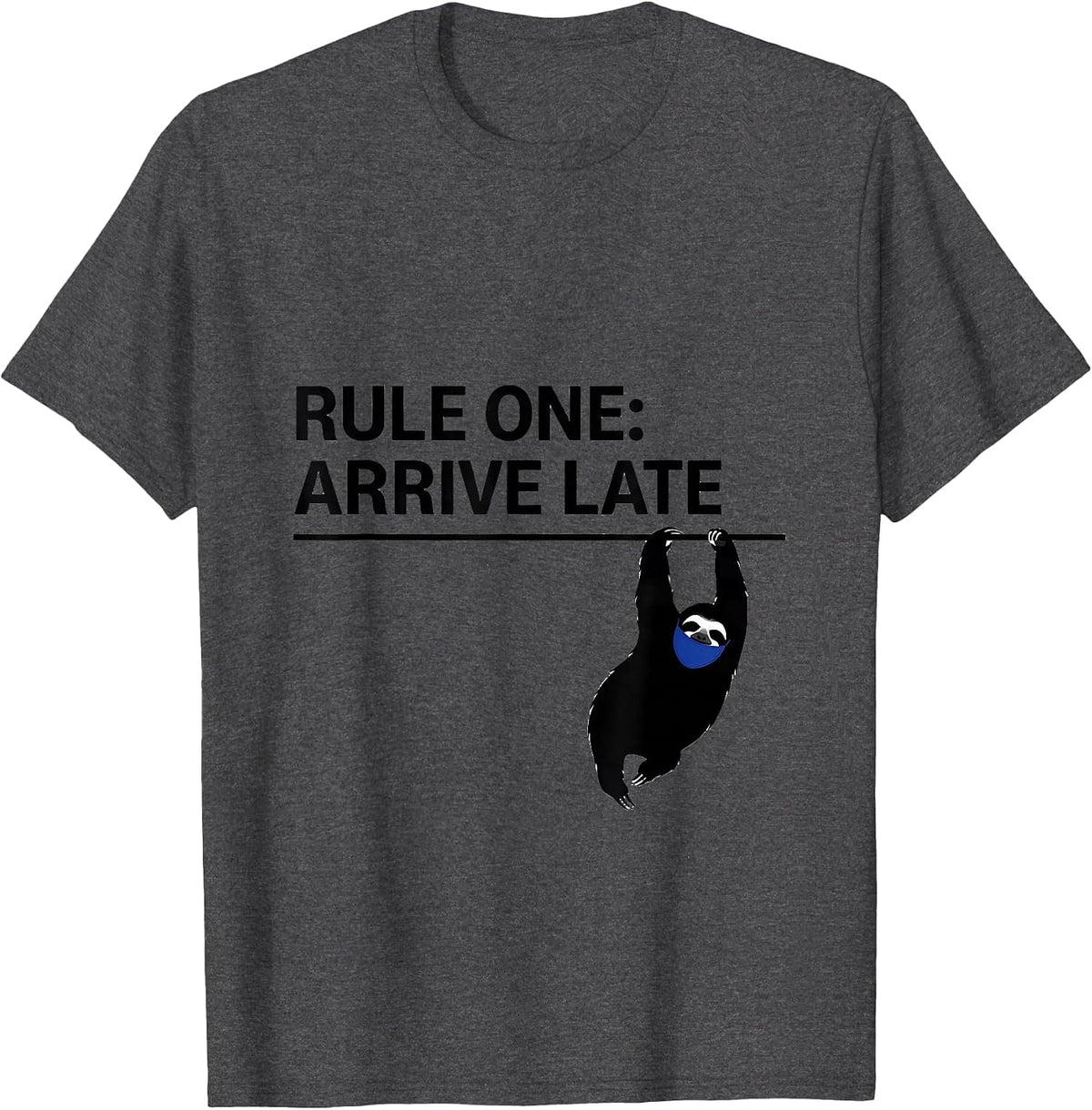Men's Rule One Arrive Late Funny Sloth Lover Lazy Humor Gift T-Shirt - Dark Heather Grey