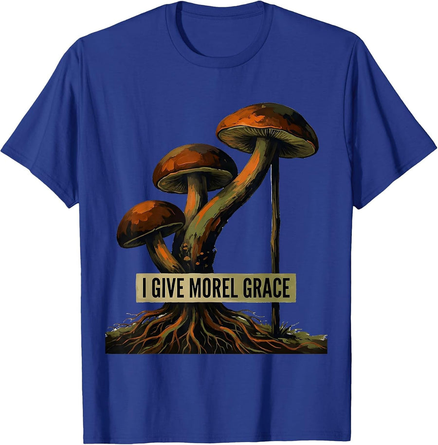 I Give Morel Grace Cottagecore Mushroom Foraging Goblincore T-Shirt - Royal Blue