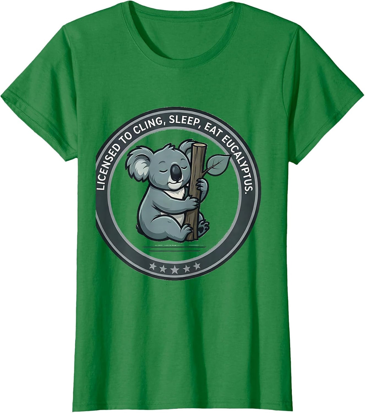 Licensed To Cling, Sleep, Eat Eucalyptus Funny Koala Lover T-Shirt - Kelly Green