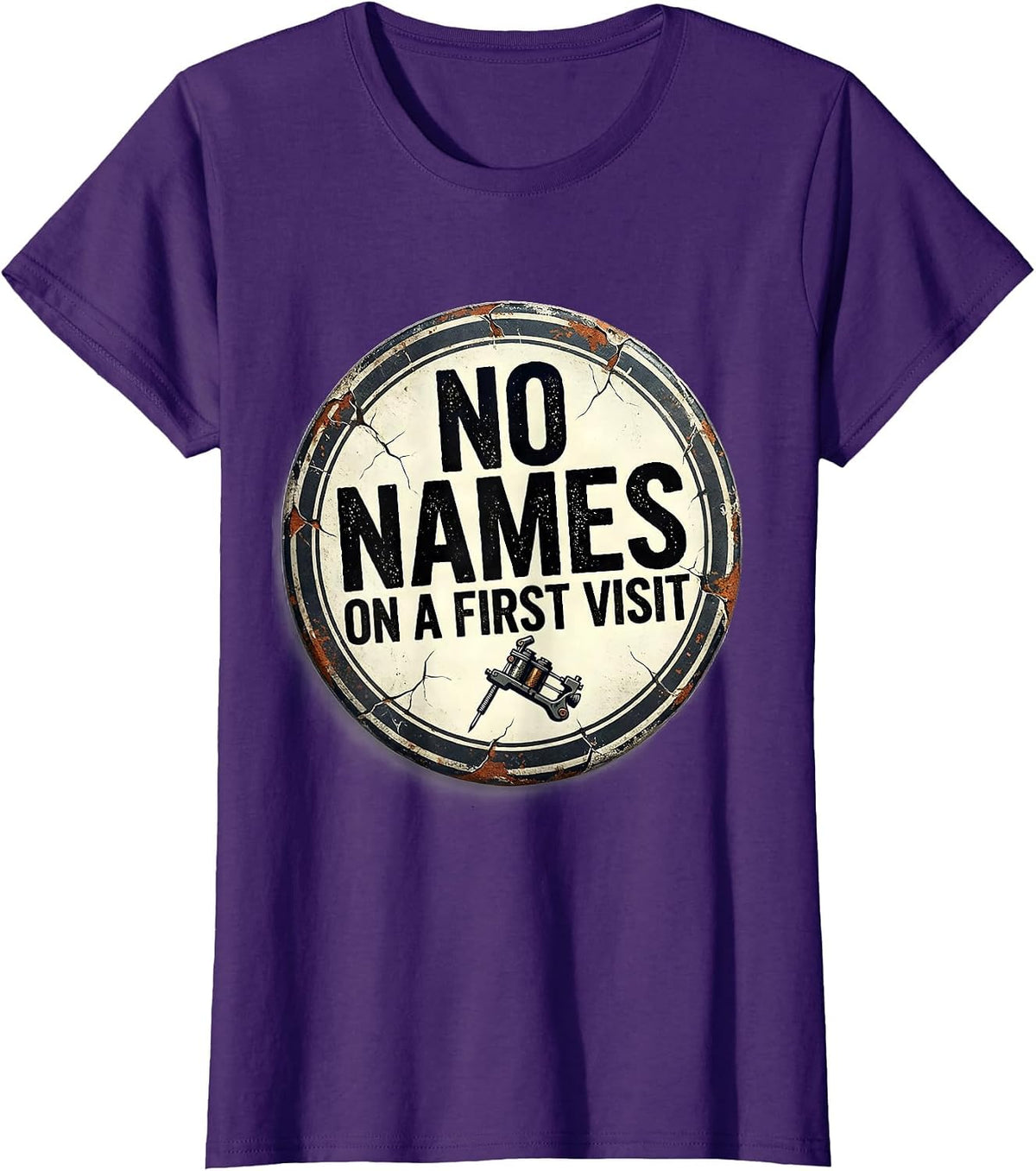 Women's No Names On A First Visit Distressed Funny Tattoo Artist T-Shirt - Purple