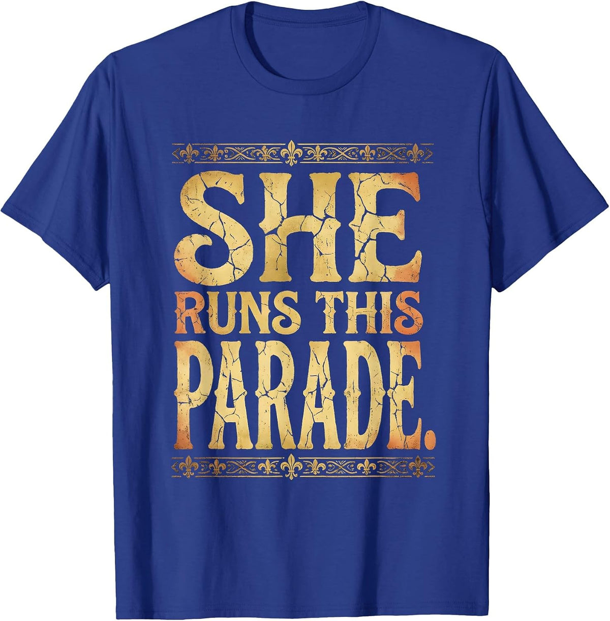 She Runs This Parade Mardi Gras Design T-Shirt - Royal Blue