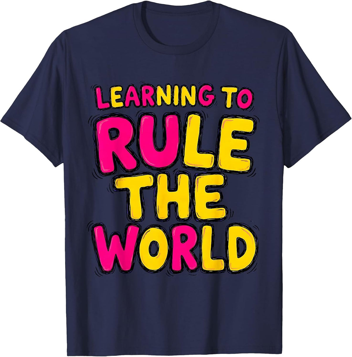 First Grade Girl Learning to Rule the World T-Shirt - Navy Blue