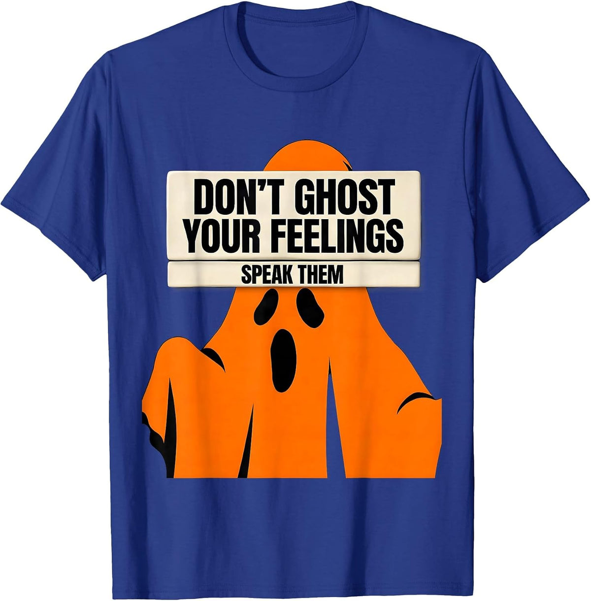 Don't Ghost Your Feelings—Speak Them Halloween School T-Shirt - Royal Blue