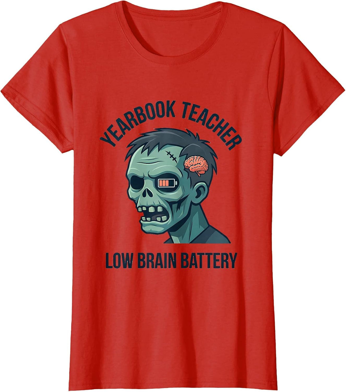 Women's Yearbook Teacher Low Brain Battery Funny Zombie Teacher T-Shirt - Red