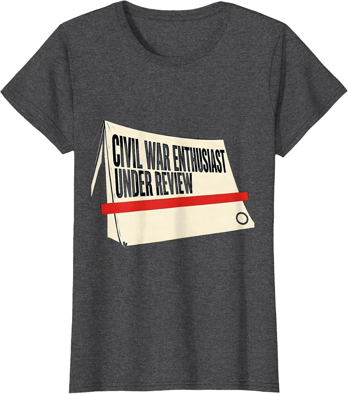Women's Civil War Enthusiast Under Review Funny History Teacher Gift T-Shirt - Dark Heather Grey