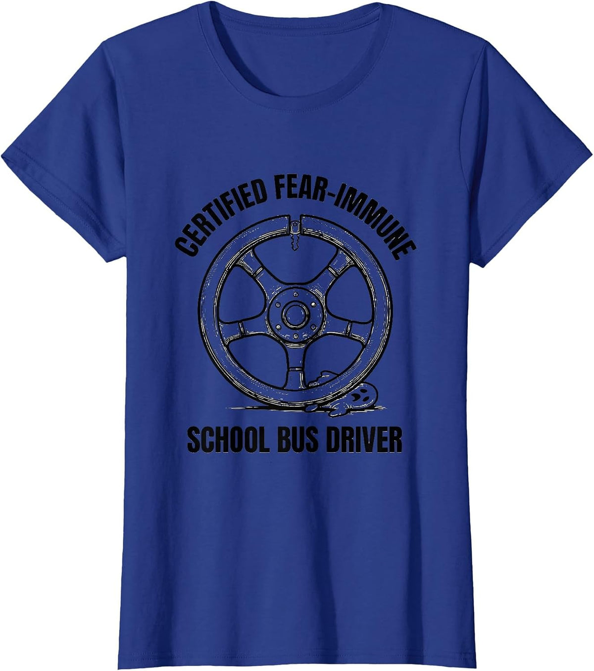 Women's Certified Fear-Immune: School Bus Driver Funny T-Shirt - Royal Blue