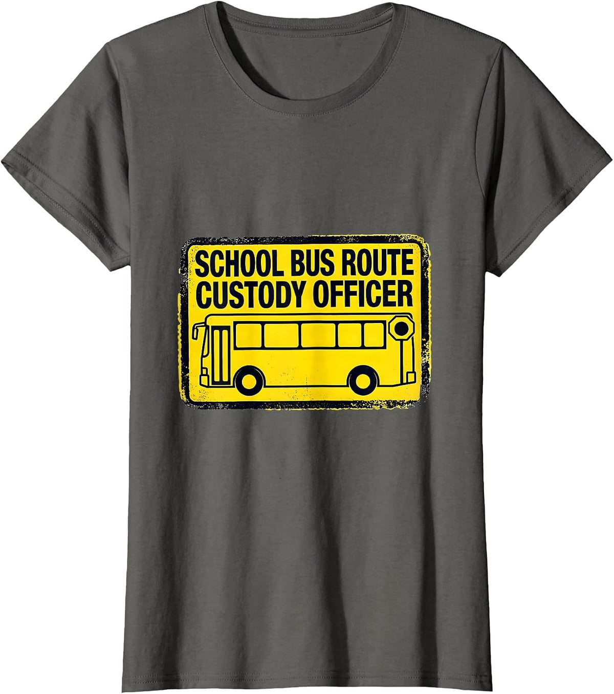 Women's School Bus Route Custody Officer Funny School Bus Driver T-Shirt - Asphalt Grey