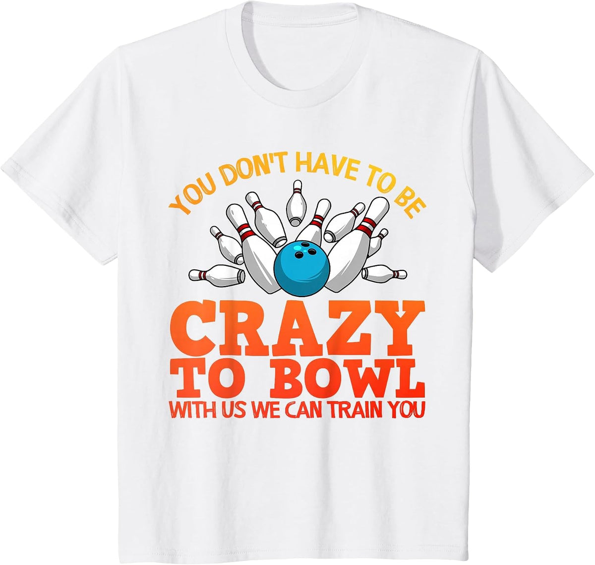 Funny Bowling Design for Men Women Kids Bowler Bowling Lover T-Shirt - White