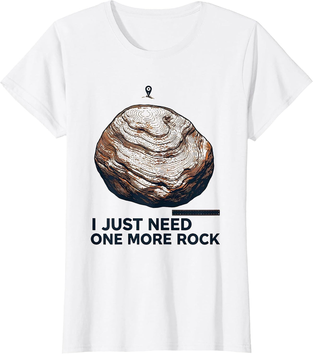I Just Need One More Rock Funny Hiking Outdoor Enthusiast T-Shirt - White