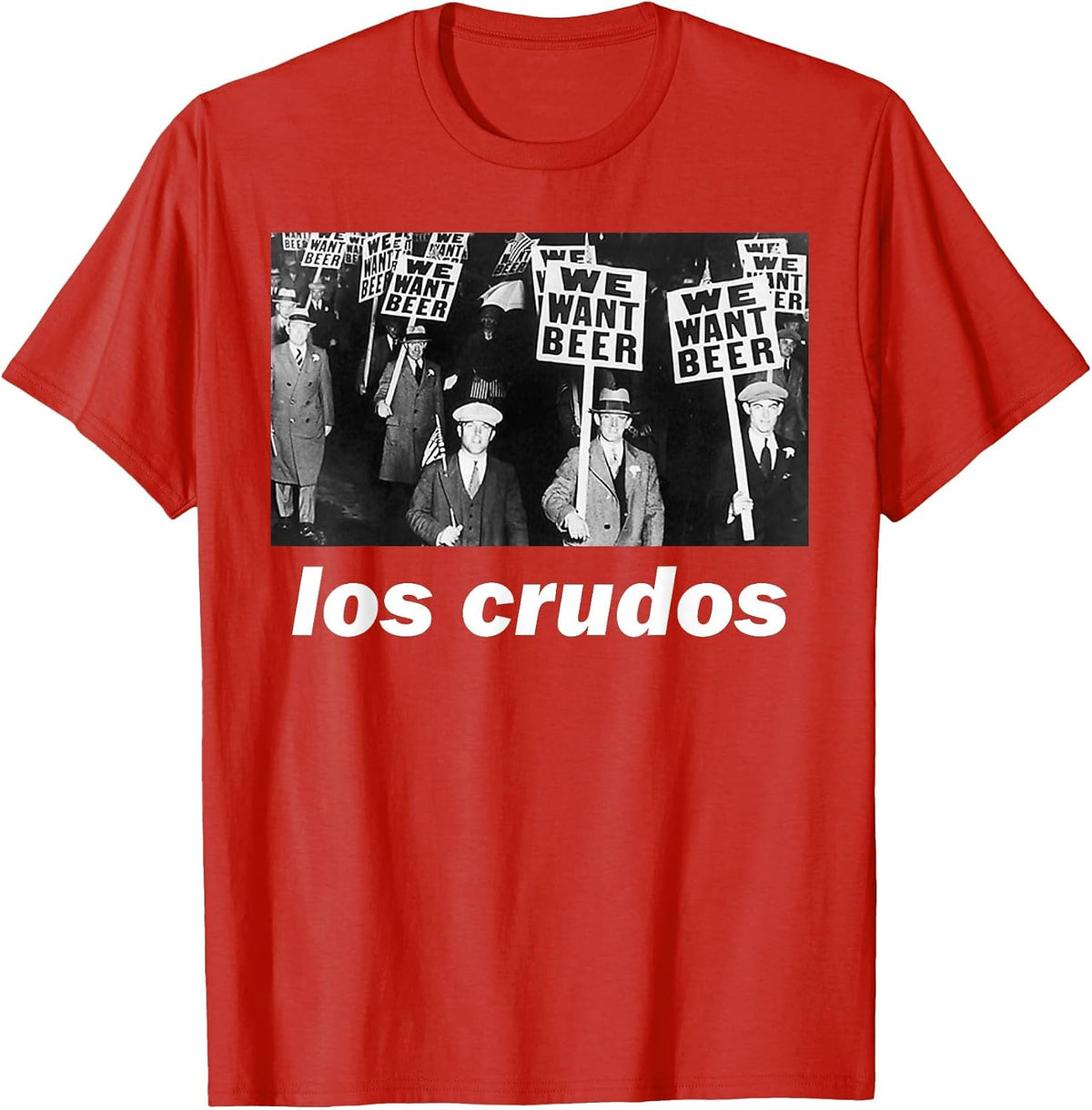Los Crudos We Want Beer 1930s T-Shirt - Red
