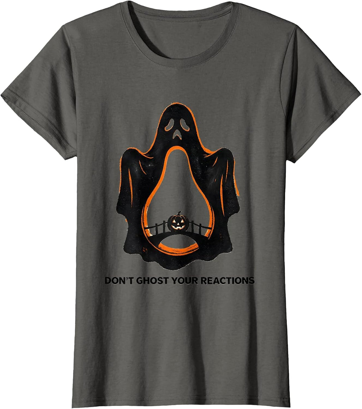 Women's Don't Ghost Your Reactions Stencil Ghost Halloween Mental T-Shirt - Asphalt Grey