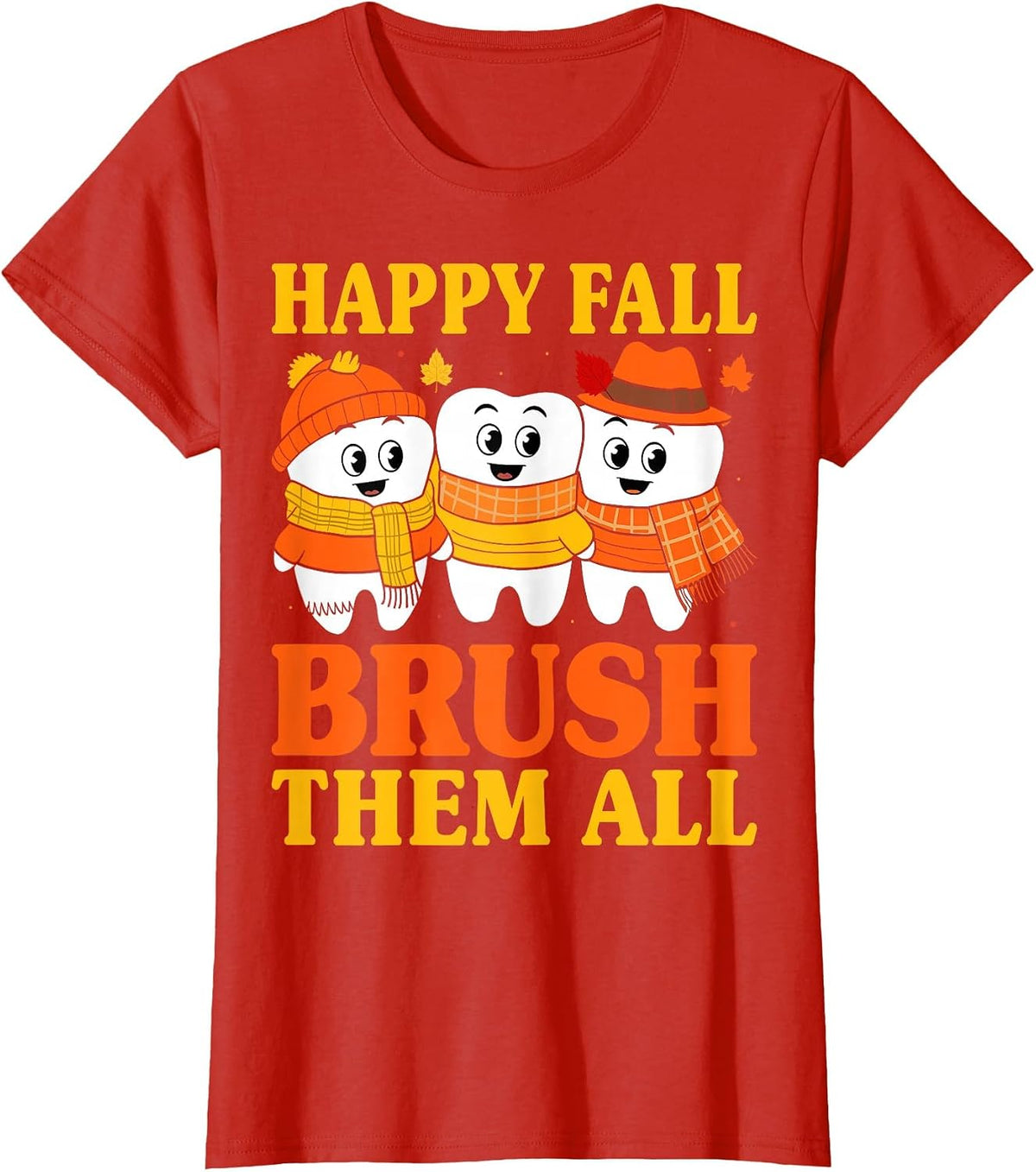 Happy Fall Brush Them All Thanksgiving Dental Hygienist T-Shirt - Red