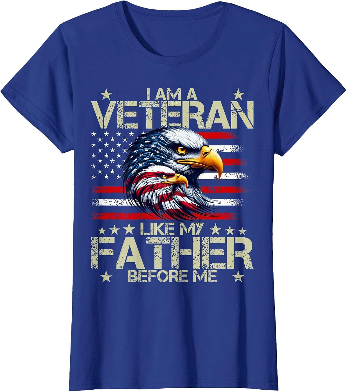 I Am A Veteran Like My Father Before Me T-Shirt - Royal Blue