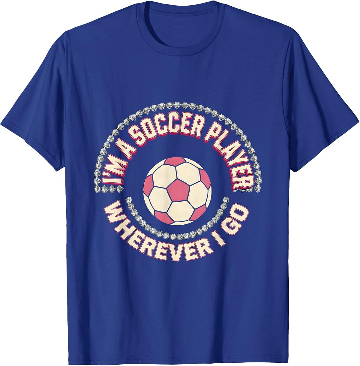 Men's I'm A Soccer Player Wherever I Go Sparkle Varsity Soccer T-Shirt - Royal Blue