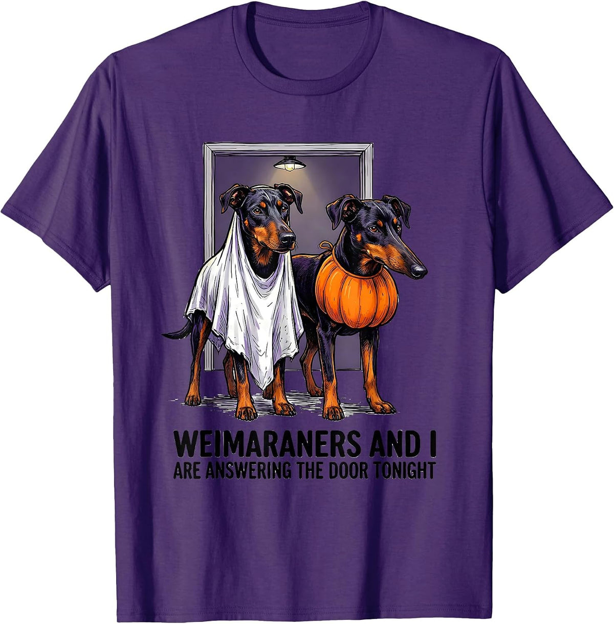 Weimaraners And I Are Answering The Door Tonight Funny T-Shirt - Purple