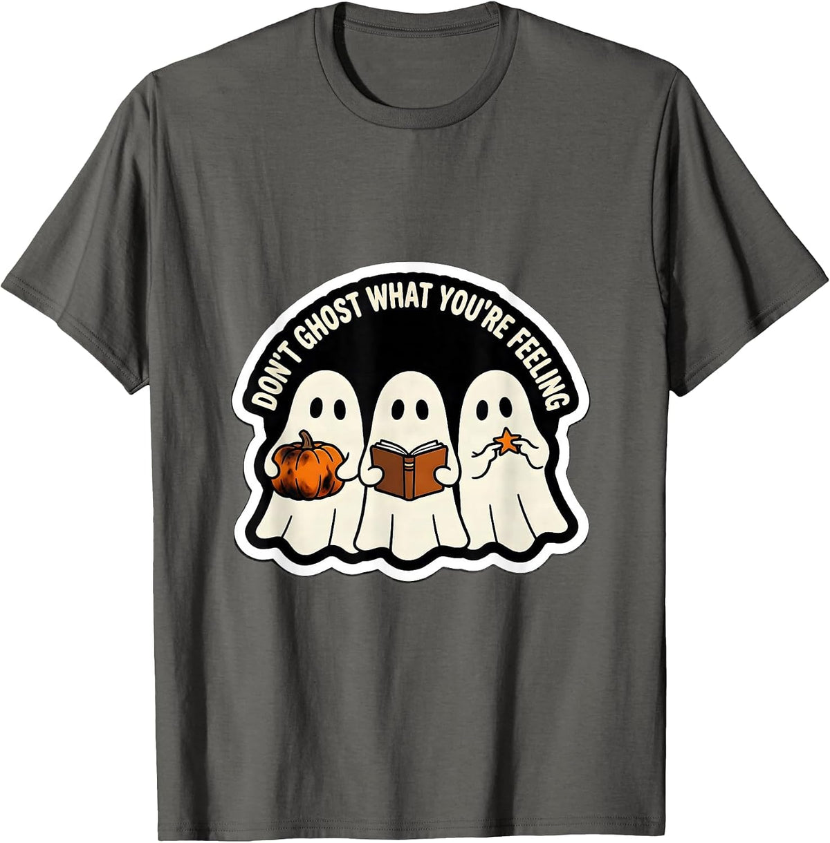 Men's Don't Ghost What You're Feeling Sticker Style Halloween T-Shirt - Asphalt Grey