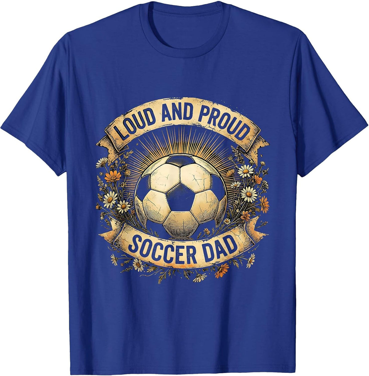 Men's Loud and Proud Soccer Dad Graphic Design T-Shirt - Royal Blue