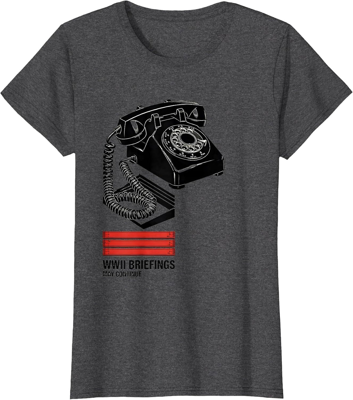 Women's WWII Briefings May Continue Retro History Buff Humor T-Shirt - Dark Heather Grey