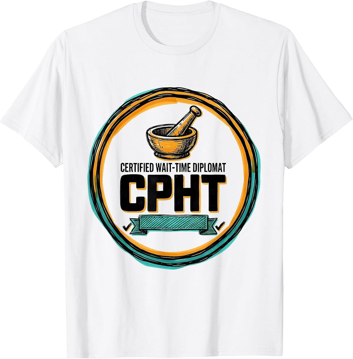 Men's Certified Wait-Time Diplomat, CPhT Funny Pharmacy Technician T-Shirt - White