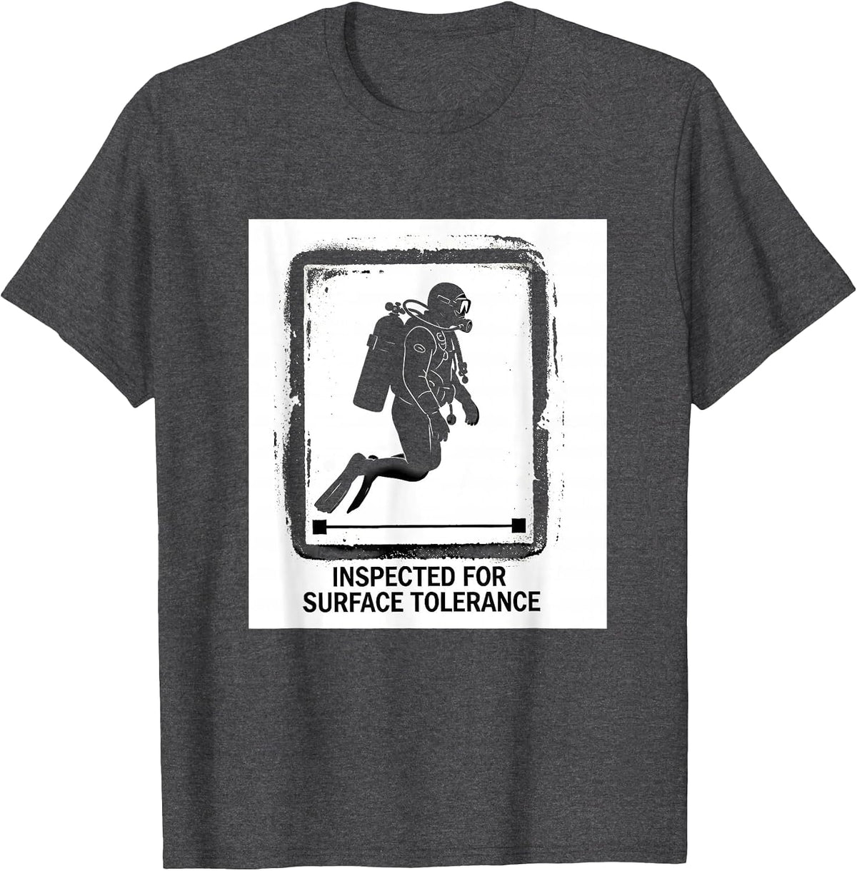 Inspected For Surface Tolerance Funny Scuba Diver Gift T-Shirt - Dark Heather Grey
