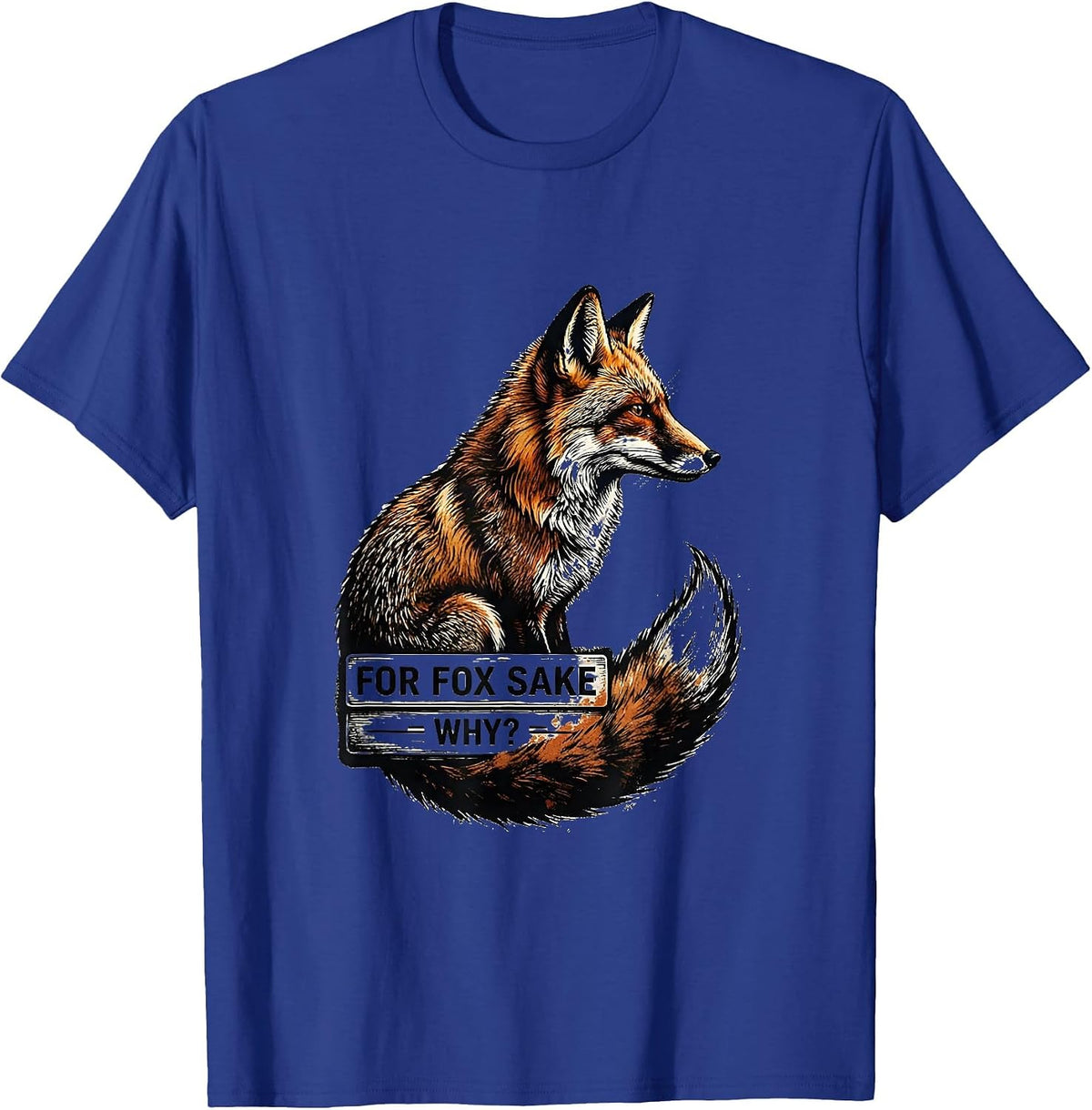 Men's For Fox Sake Why Rubber Stamp Fox Lover Pun Humor T-Shirt - Royal Blue