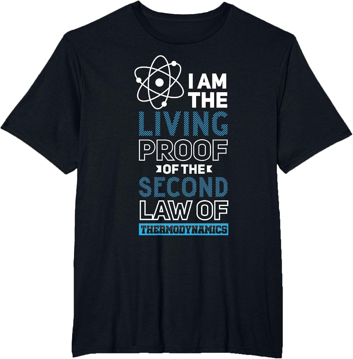 Quantum Physics Pun Tshirt Second Law Thermodynamics T-Shirt - Black