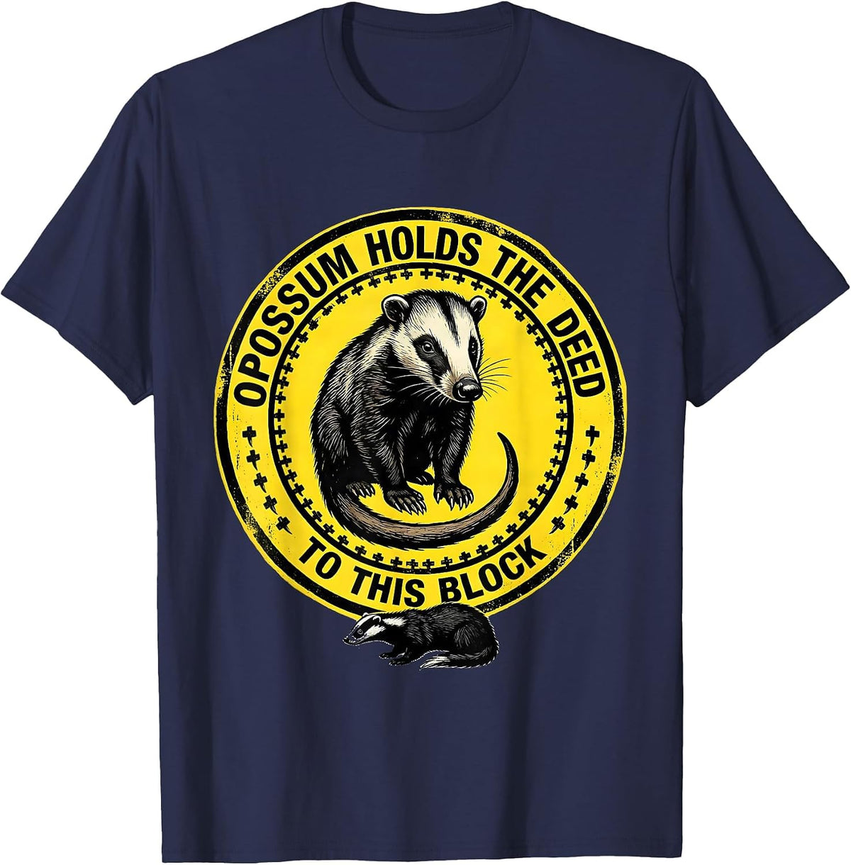 Opossum Holds The Deed To This Block Funny Possum Lover Meme T-Shirt - Navy Blue