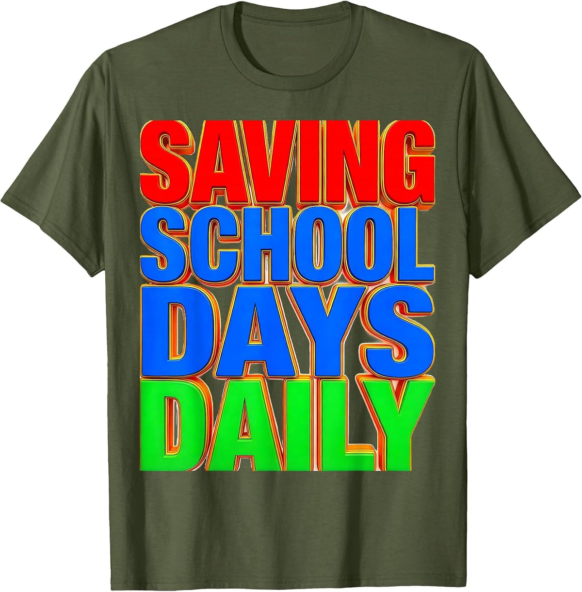 Saving School Days Daily School Nurse Design T-Shirt - Olive Green