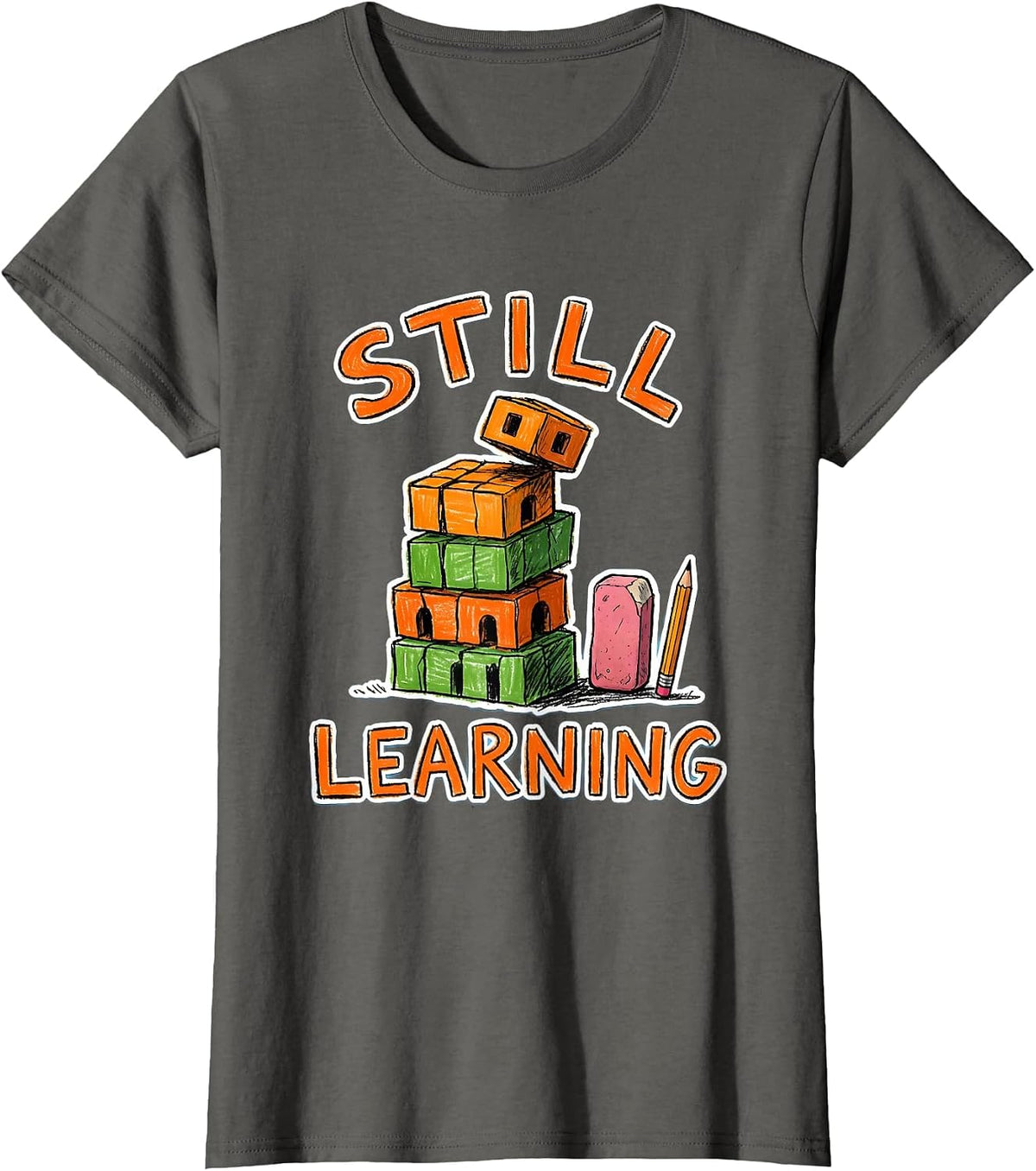 Women's Still Learning Naive Kidcore Growth Mindset Teacher T-Shirt - Asphalt Grey