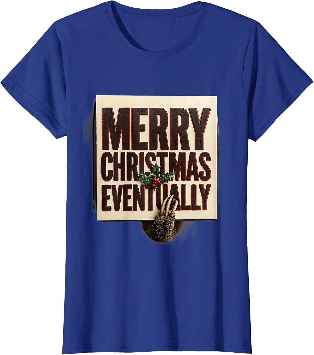 Women's Merry Christmas Eventually Funny Sloth Lover Holiday Humor T-Shirt - Royal Blue