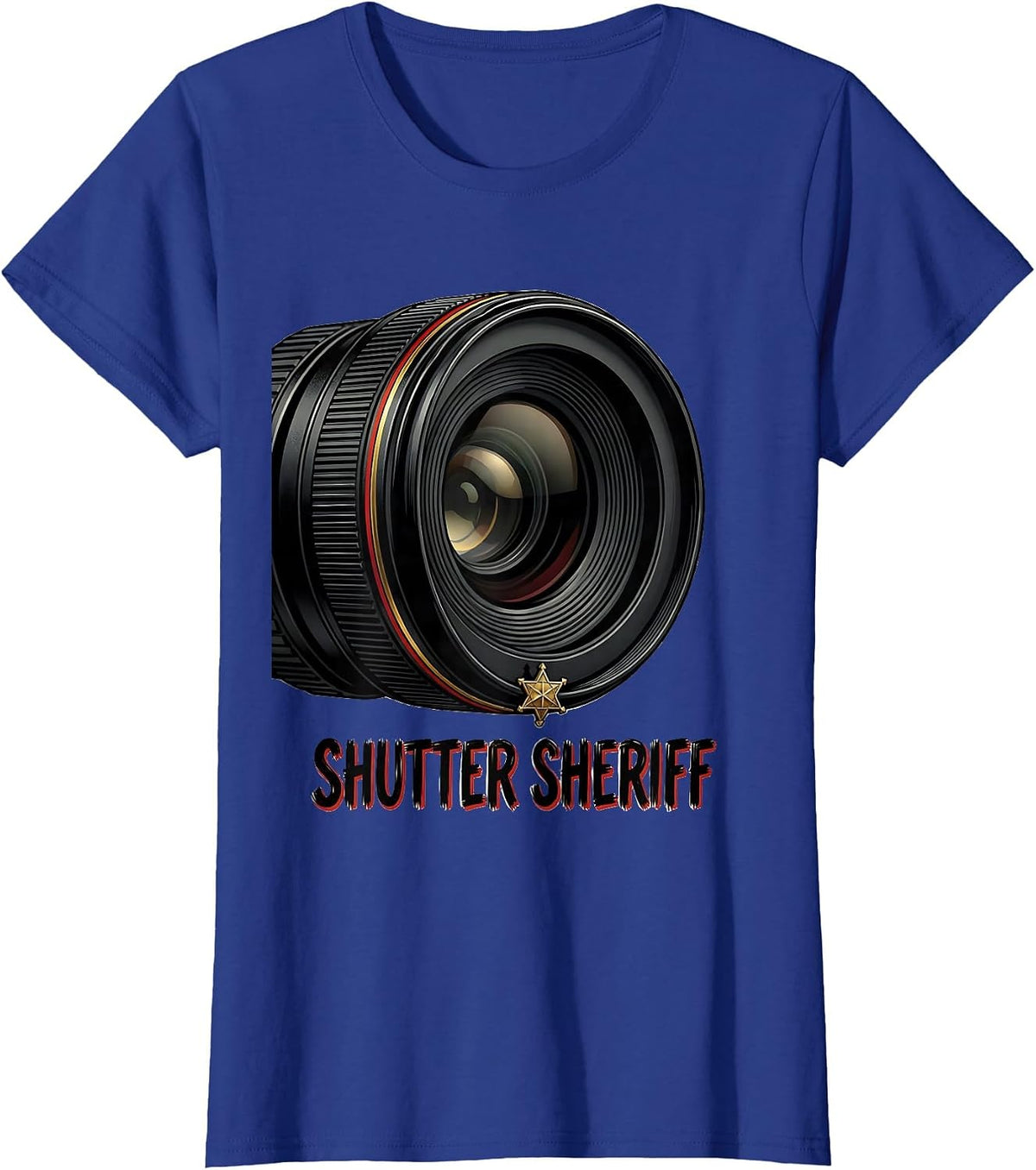Women's Shutter Sheriff Funny Photography Hobbyist Camera Lover Gift T-Shirt - Royal Blue