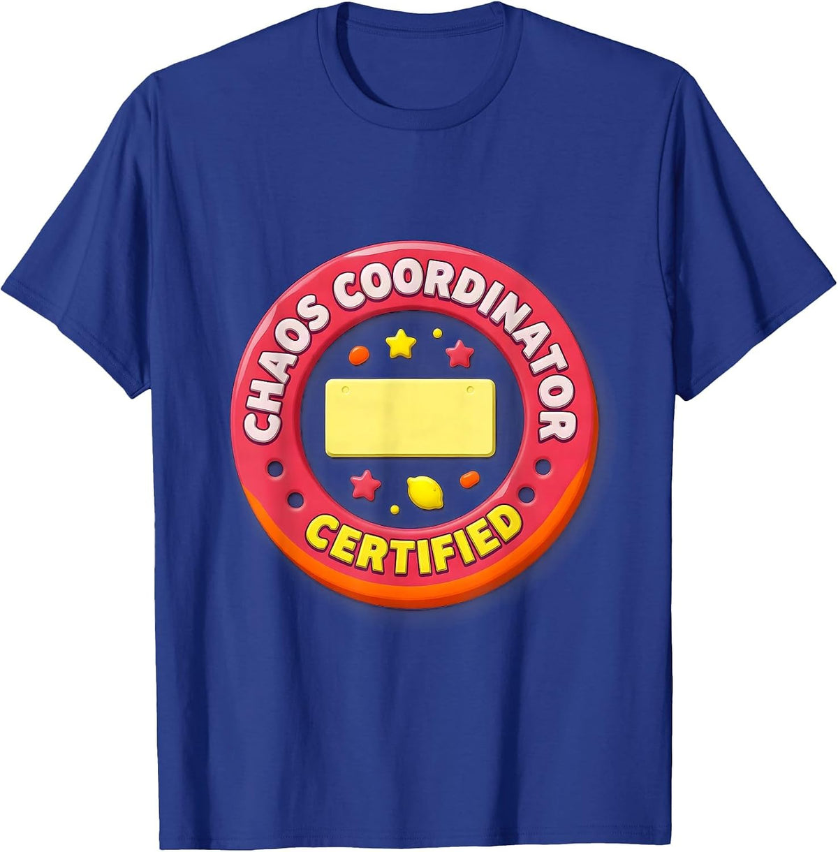 Chaos Coordinator Certified Funny Parent Teacher Sarcastic T-Shirt - Royal Blue