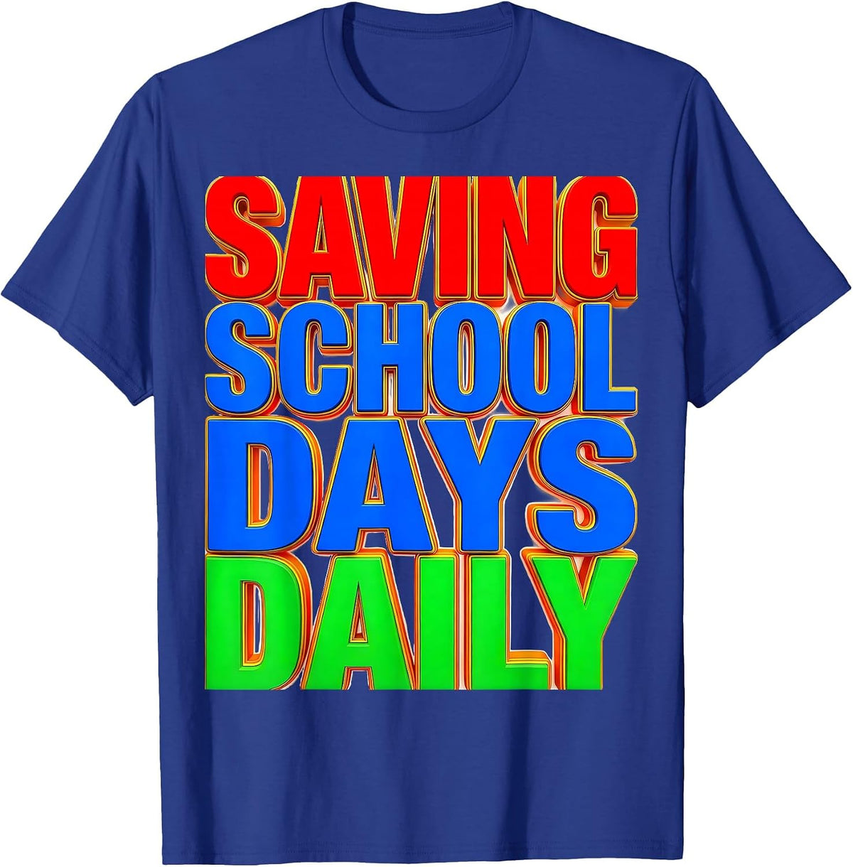 Saving School Days Daily School Nurse Design T-Shirt - Royal Blue