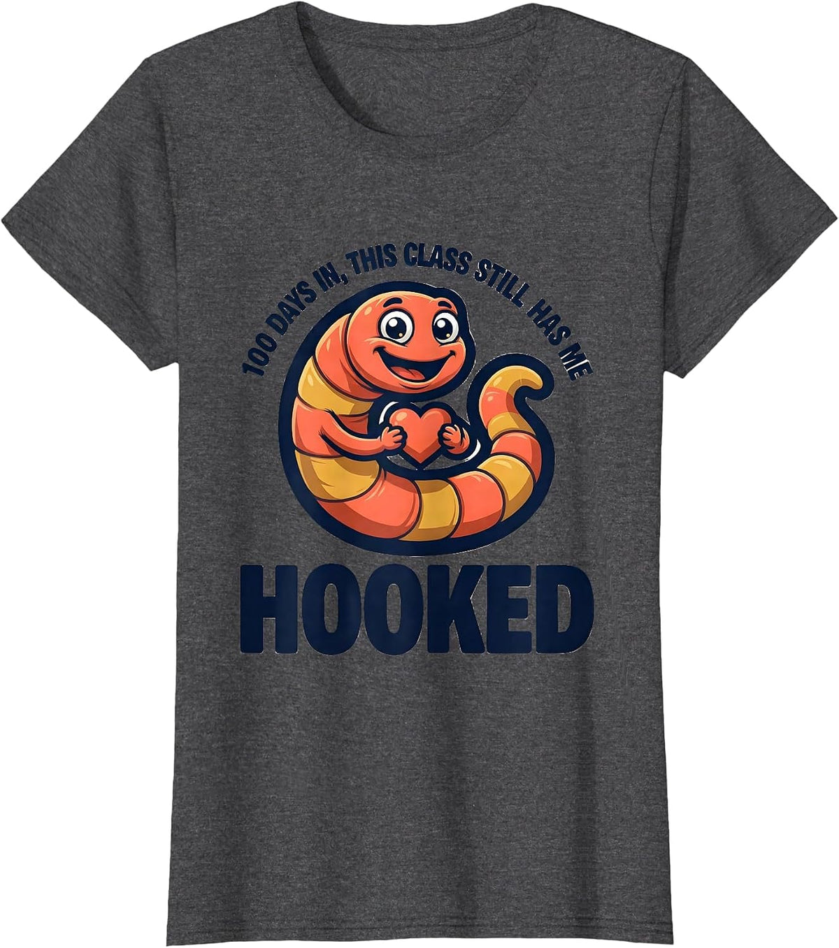 Women's 100 Days In, This Class Still Has Me Hooked Teacher T-Shirt - Dark Heather Grey