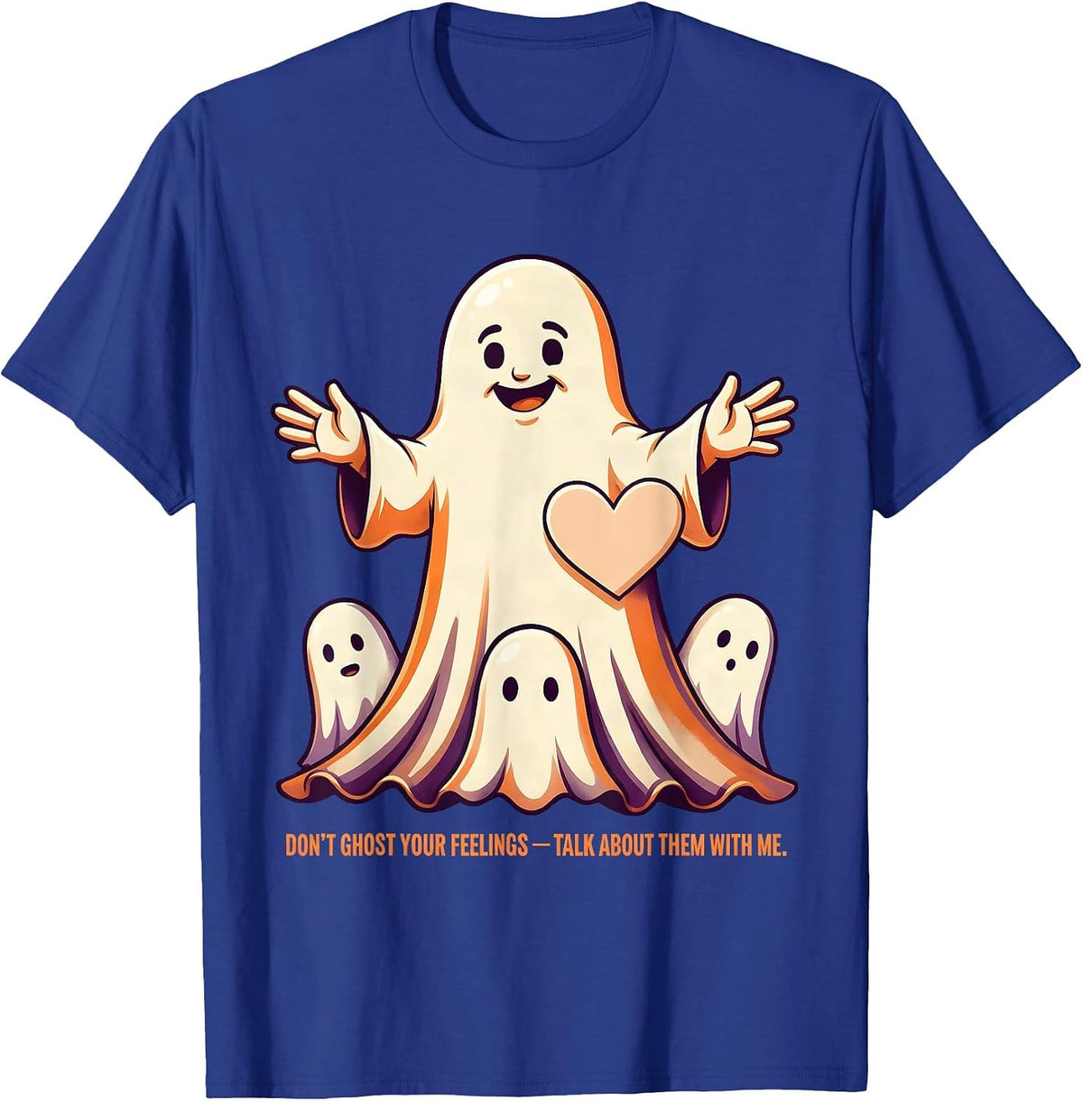 Men's Don't Ghost Your Feelings—Talk About Them With Me Halloween T-Shirt - Royal Blue