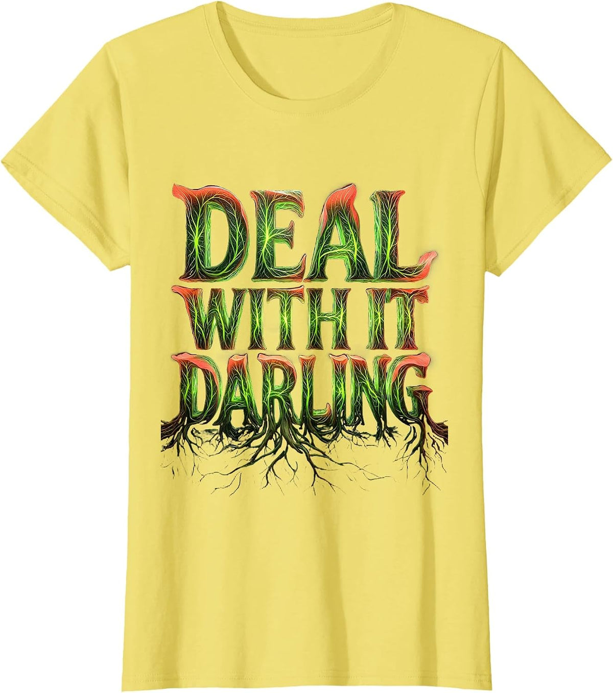 Women's It Is What It Is Deal With It Darling Design T-Shirt - Lemon Yellow