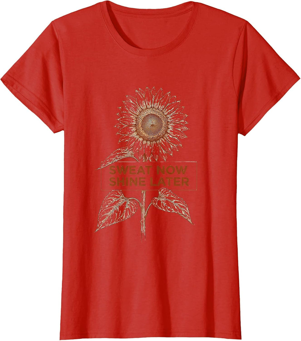 Sweat Now Shine Later Athleisure Motivational T-Shirt - Red
