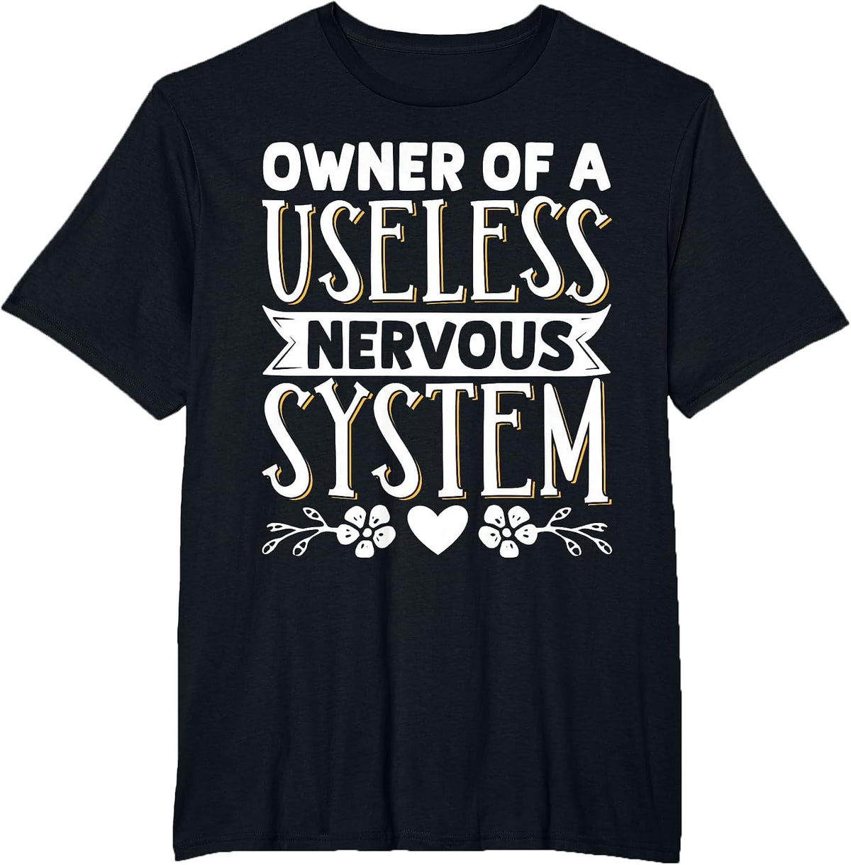 Owner of A Useless Nervous System T-Shirt - Black