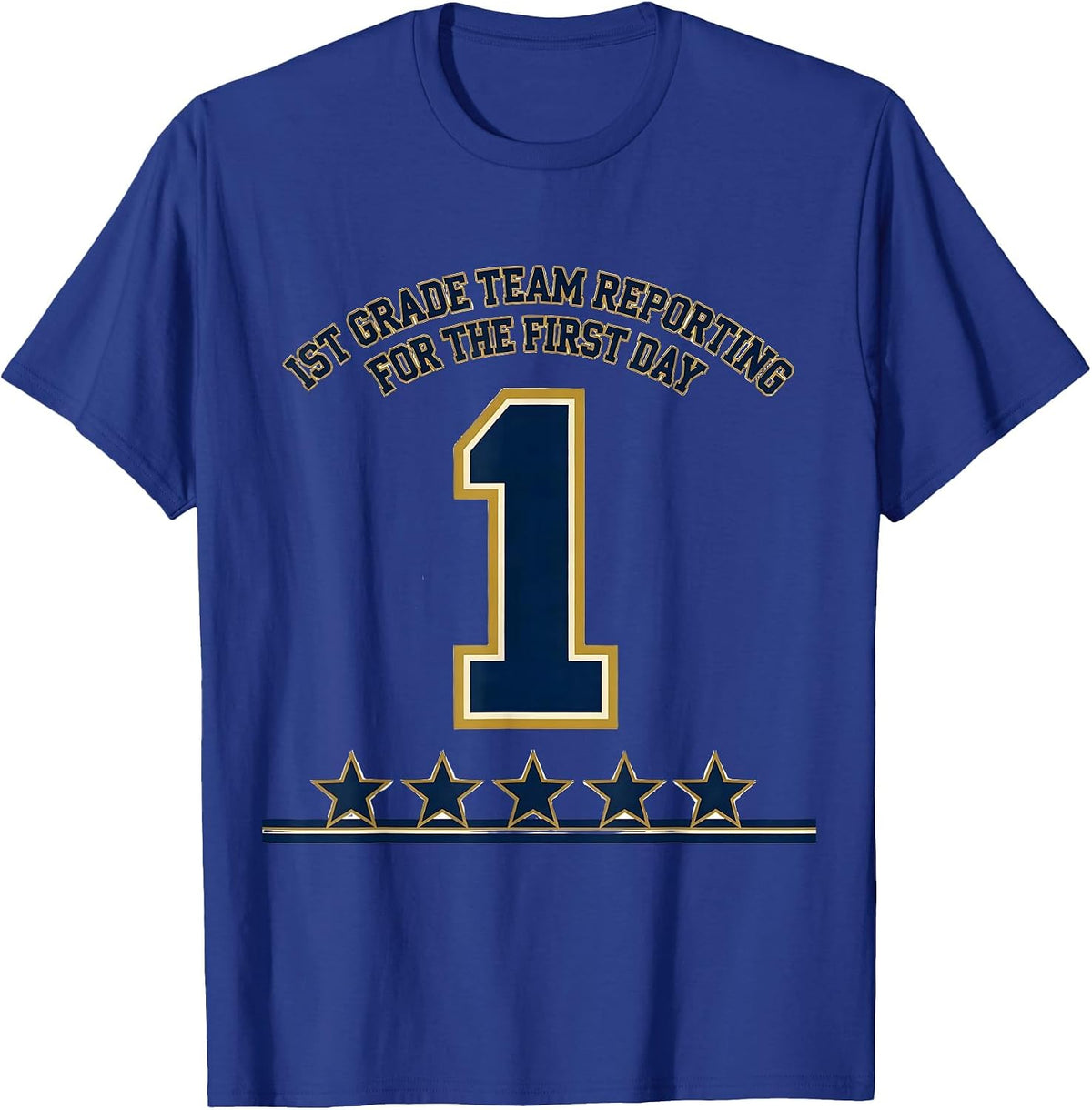 1st Grade Team, Reporting For The First Day Sports T-Shirt - Royal Blue