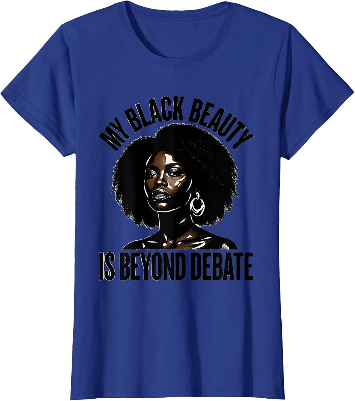 Women's My Black Beauty Is Beyond Debate Afro Empowerment Pride T-Shirt - Royal Blue
