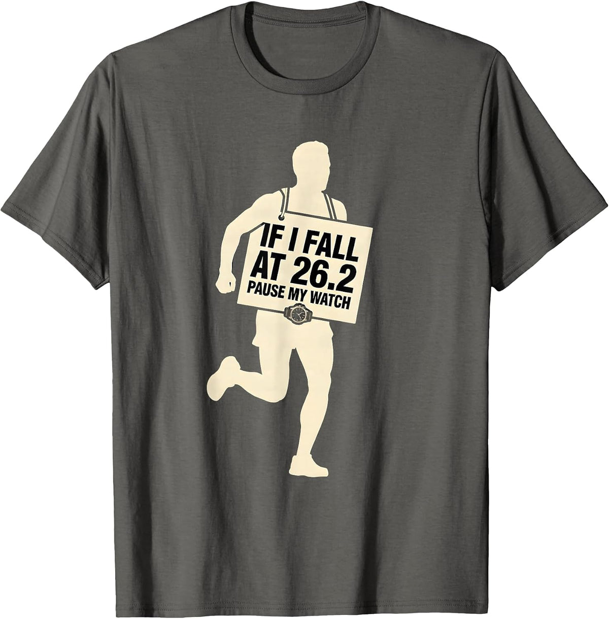 If I Fall At 26.2 Pause My Watch Funny Runner Marathon Gift T-Shirt - Asphalt Grey